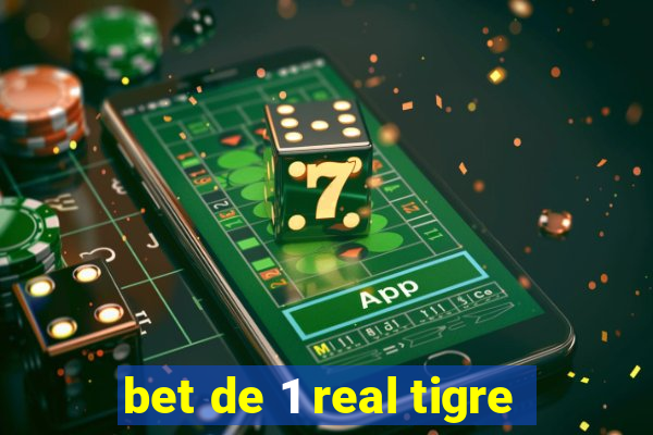 bet de 1 real tigre