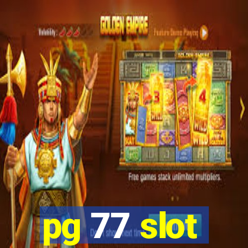 pg 77 slot