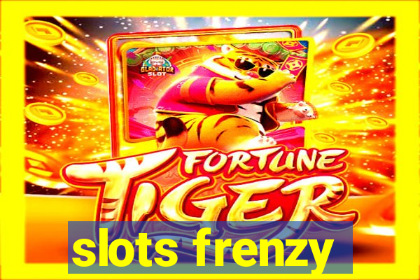 slots frenzy