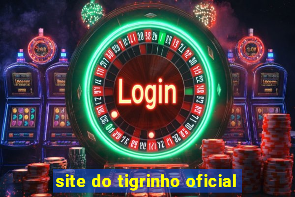 site do tigrinho oficial