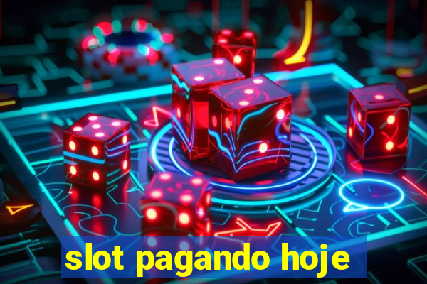 slot pagando hoje