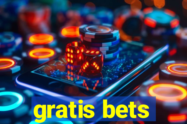 gratis bets