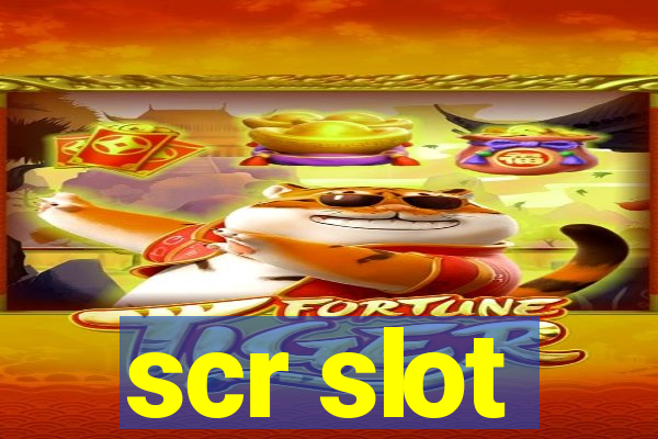 scr slot