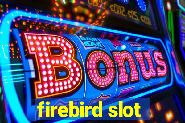 firebird slot