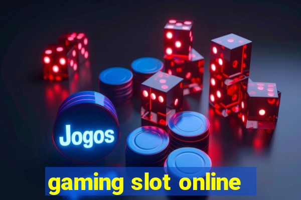 gaming slot online