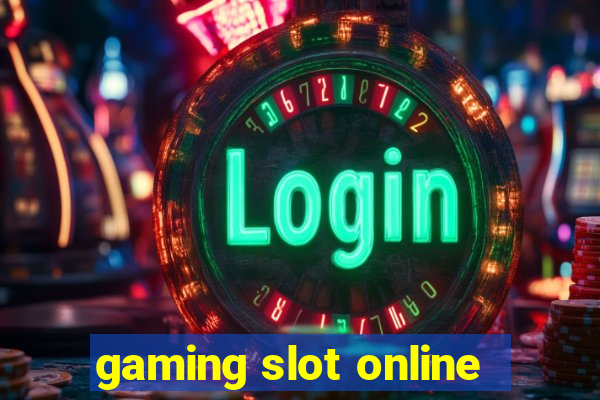 gaming slot online