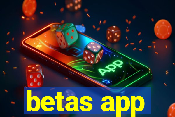 betas app