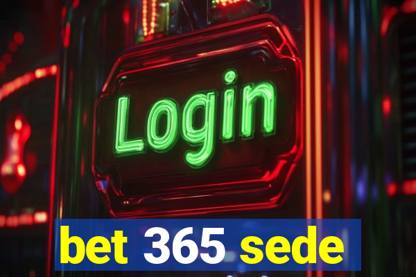 bet 365 sede