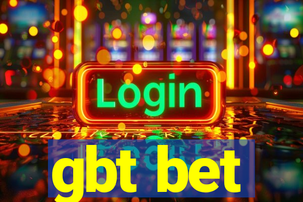 gbt bet