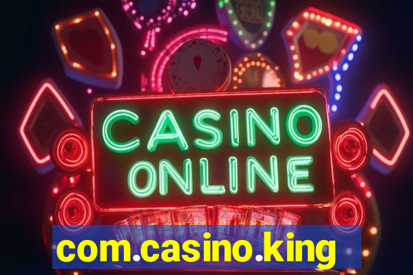 com.casino.king.br