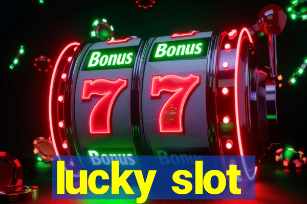 lucky slot