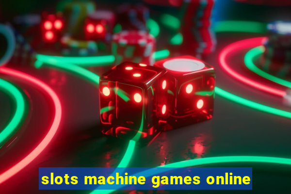 slots machine games online