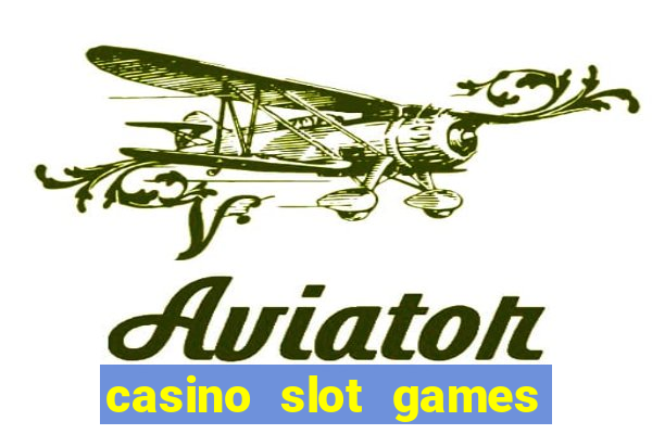 casino slot games for free