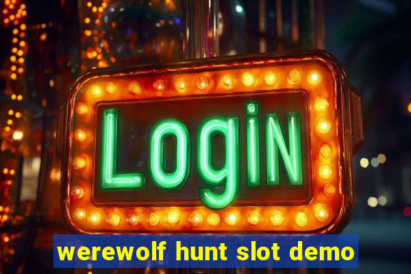 werewolf hunt slot demo