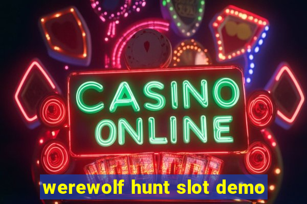 werewolf hunt slot demo