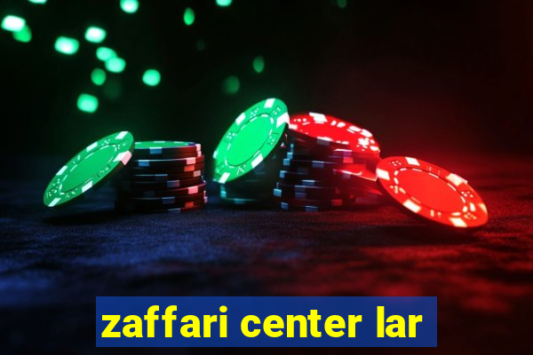 zaffari center lar