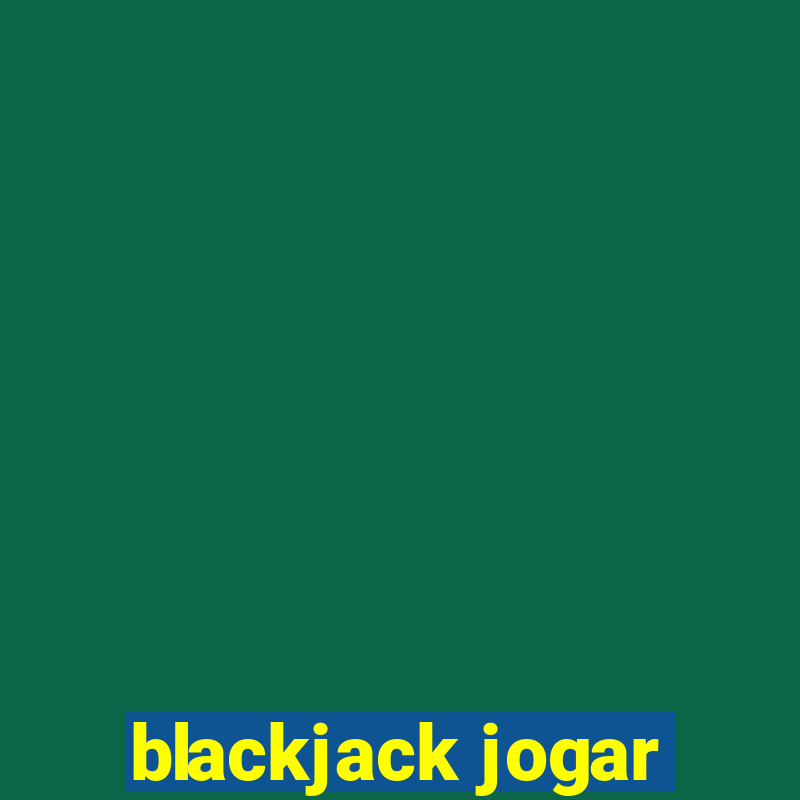 blackjack jogar