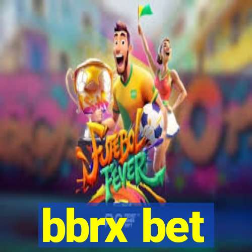 bbrx bet