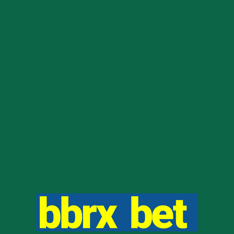 bbrx bet