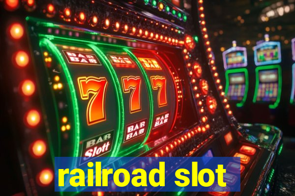 railroad slot