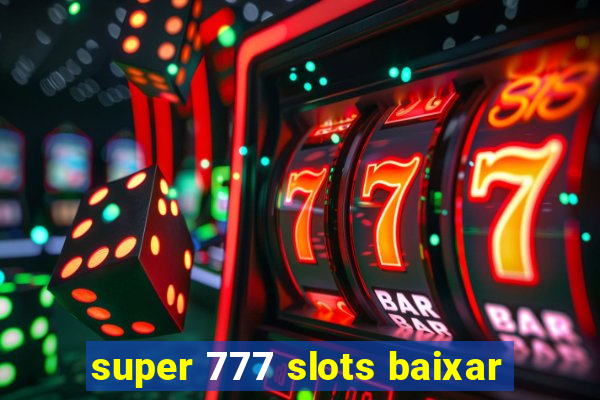 super 777 slots baixar