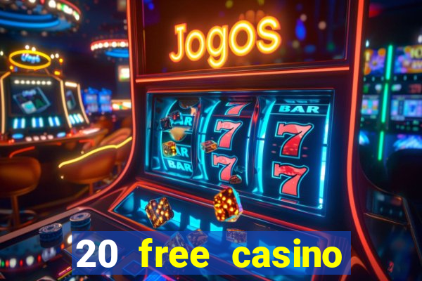 20 free casino bonus no deposit