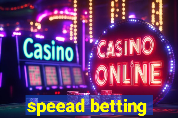 speead betting