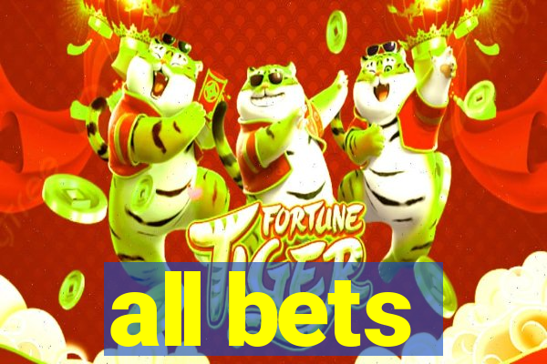 all bets