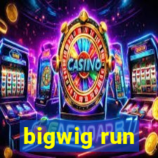 bigwig run