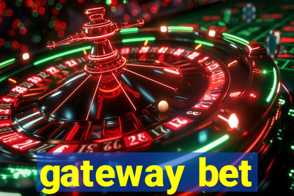 gateway bet