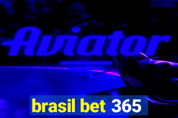 brasil bet 365