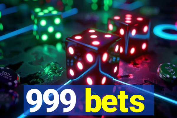 999 bets