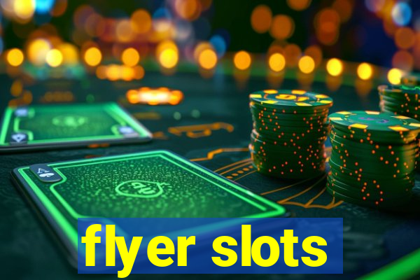 flyer slots