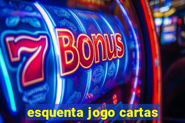 esquenta jogo cartas