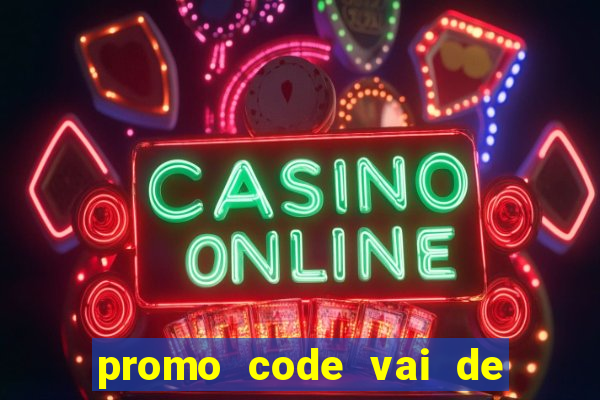 promo code vai de bet corinthians