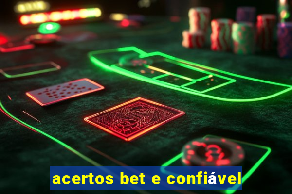 acertos bet e confiável