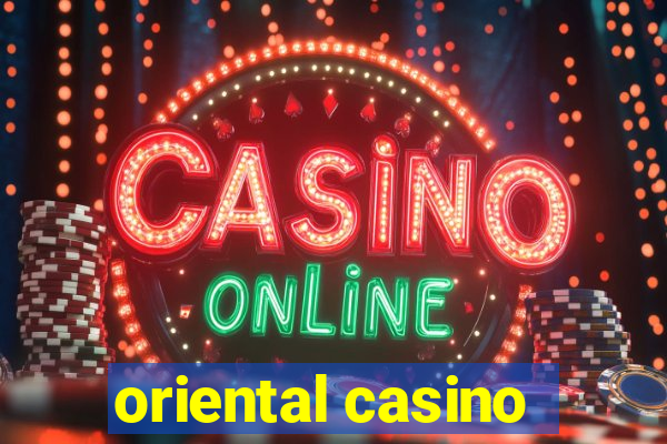 oriental casino