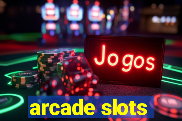 arcade slots