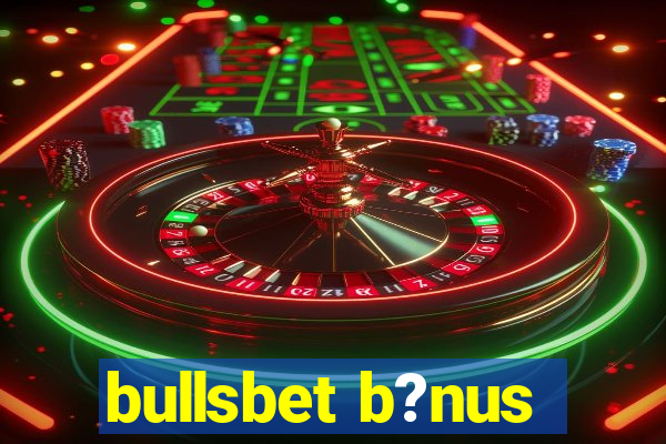 bullsbet b?nus