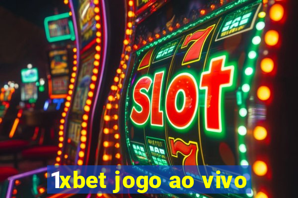 1xbet jogo ao vivo