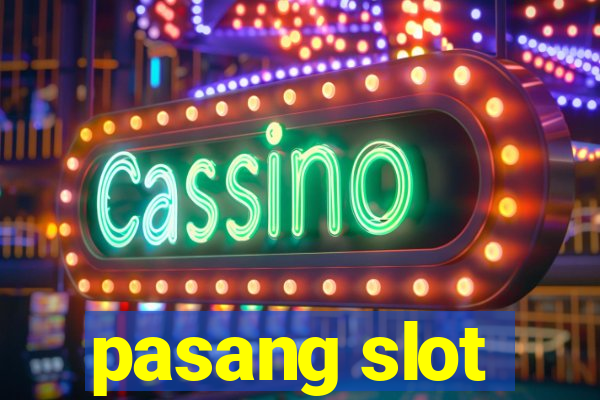 pasang slot