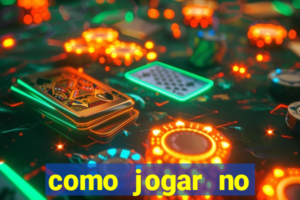 como jogar no fortune tigre