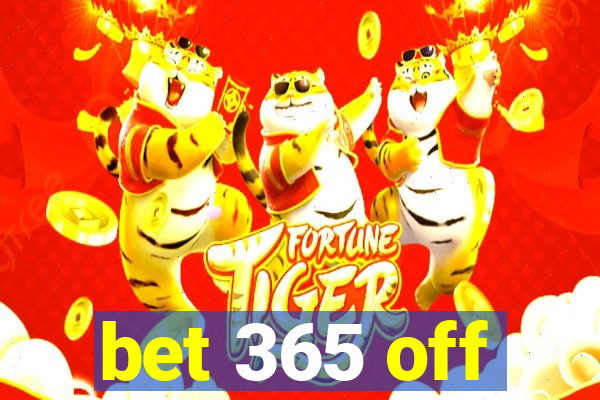 bet 365 off