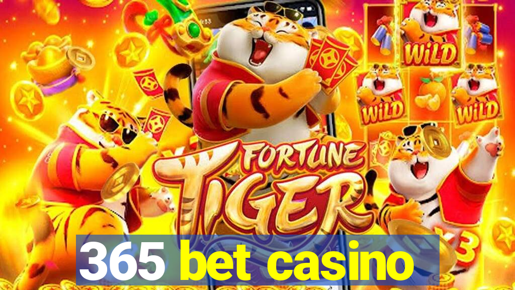 365 bet casino