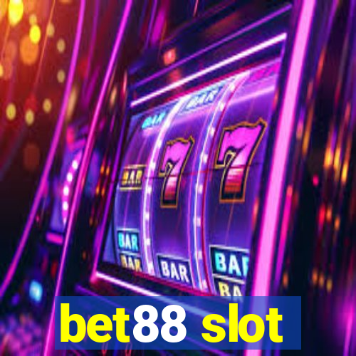 bet88 slot