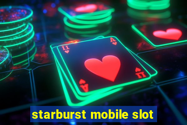 starburst mobile slot