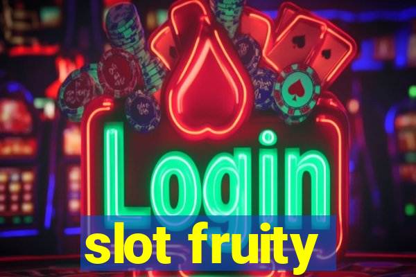 slot fruity