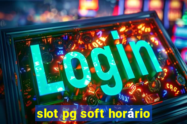 slot pg soft horário