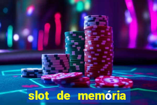 slot de memória ram notebook