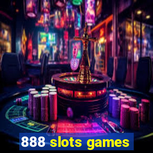 888 slots games